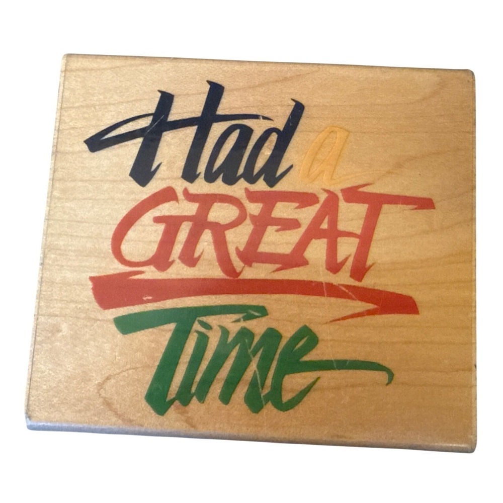 Posh Impressions "Had A Great Time" Wood Mounted Rubber Stamp Vintage 1993